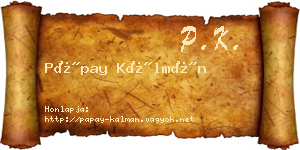 Pápay Kálmán névjegykártya